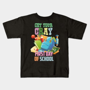 Get yOUR FİRST DAY OF SCHOOL Kids T-Shirt